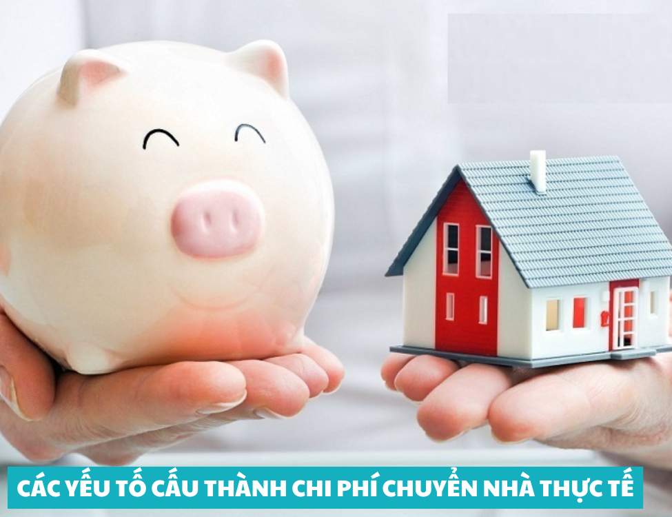 Các yếu tố cấu thành chi phí chuyển nhà thực tế