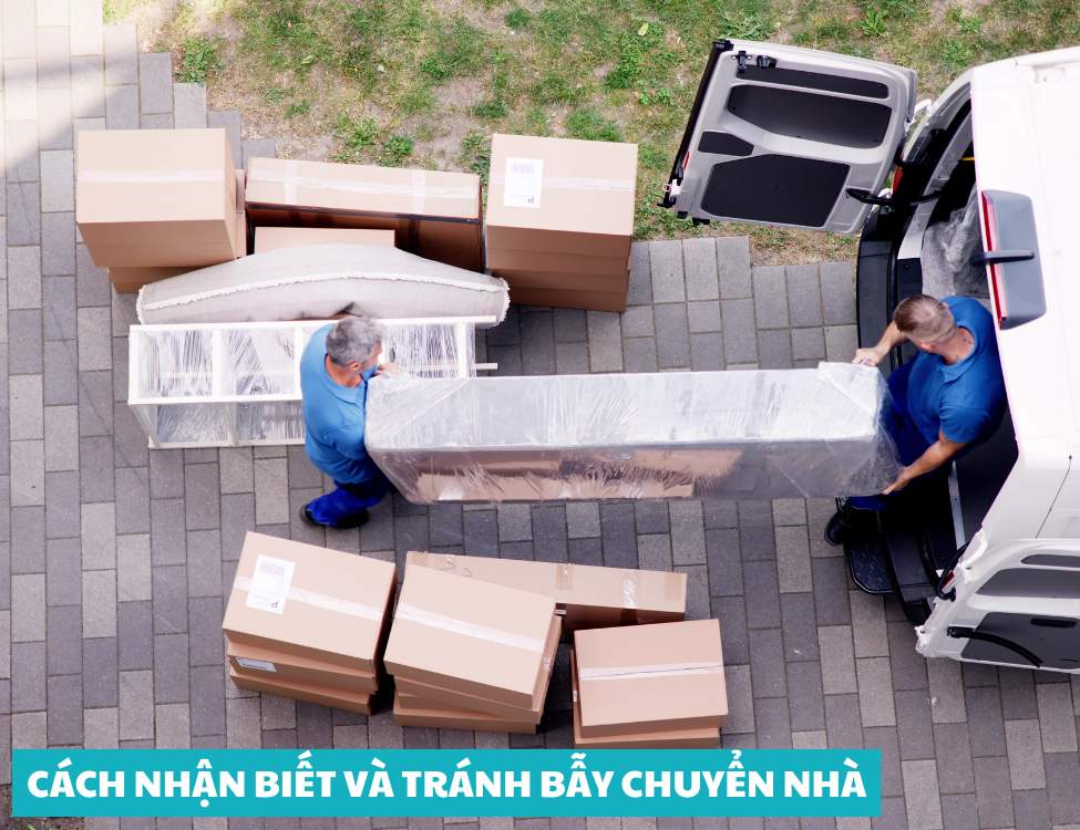 Cách nhận biết và tránh bẫy chuyển nhà giá rẻ kém chất lượng