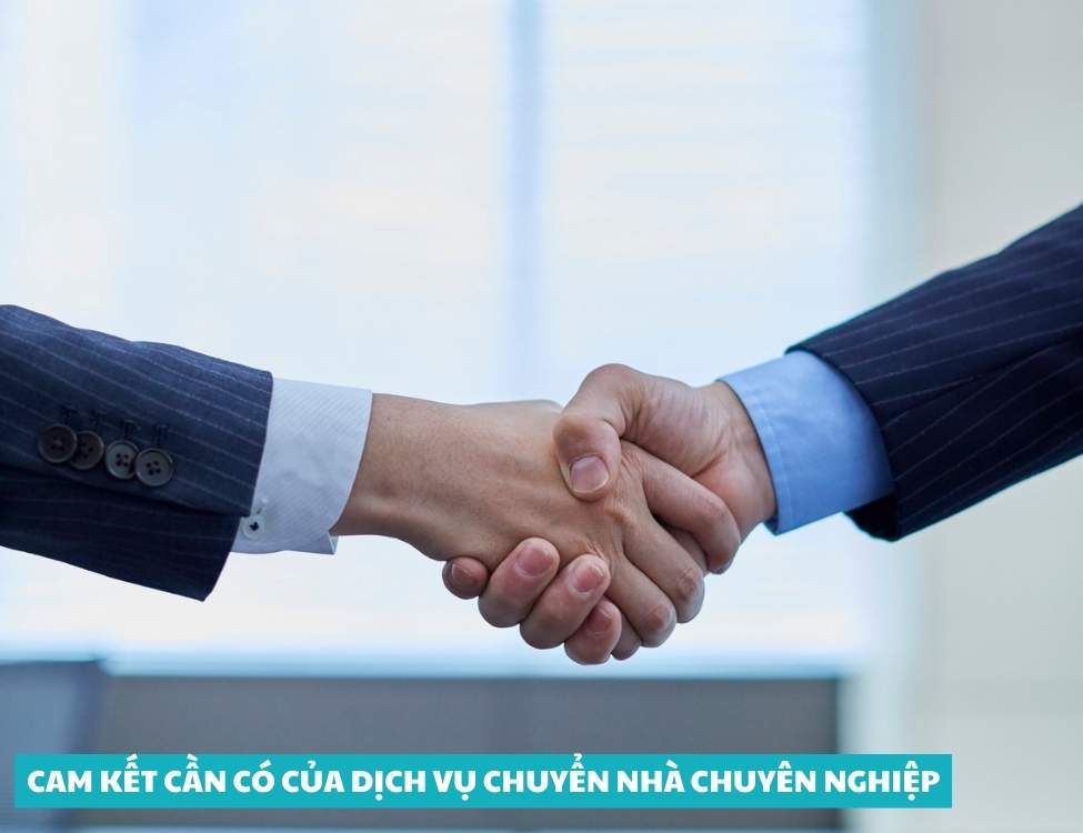 Cam kết cần có của dịch vụ chuyển nhà chuyên nghiệp