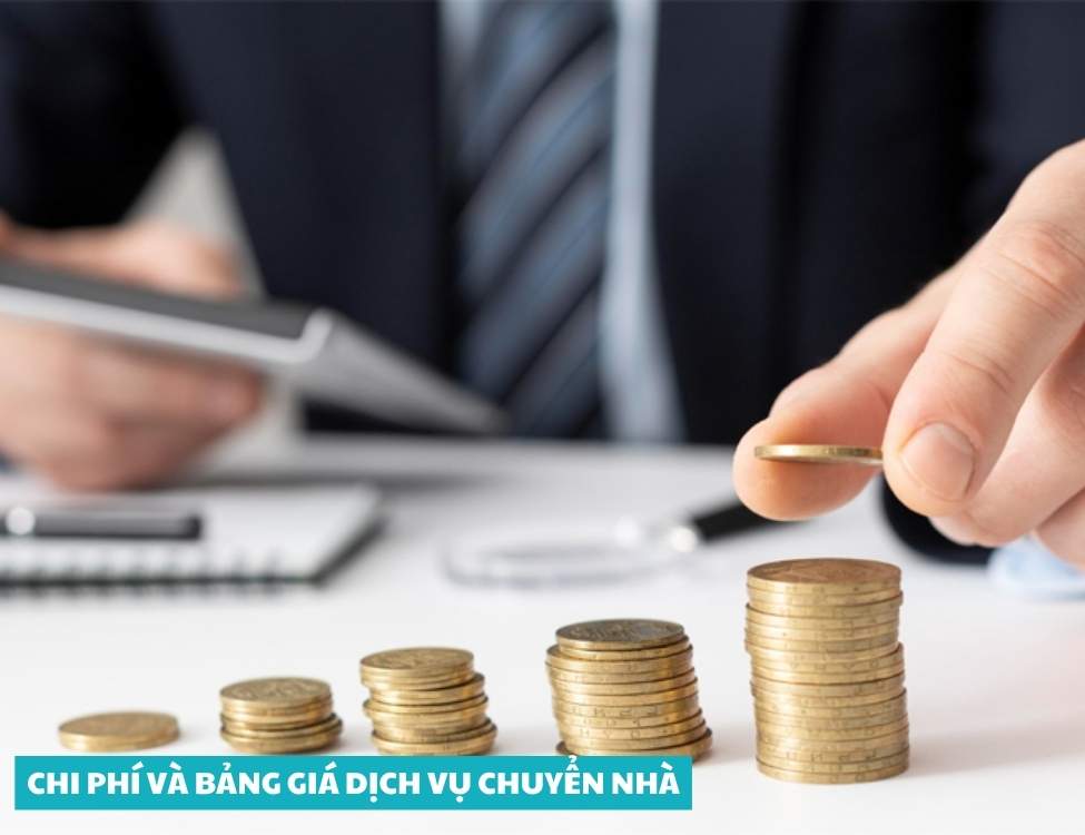 Chi phí và bảng giá dịch vụ chuyển nhà