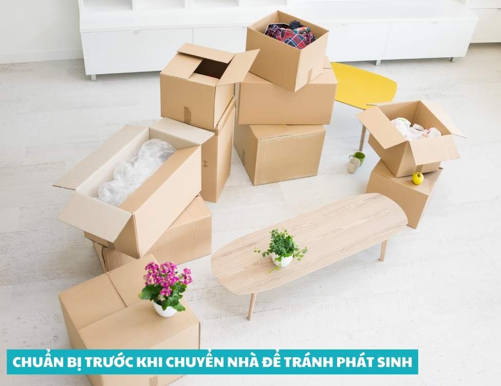 Chuẩn bị trước khi chuyển nhà để tránh phát sinh