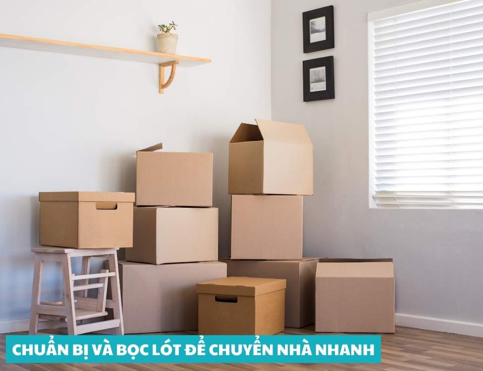 Chuẩn bị và bọc lót để chuyển nhà nhanh