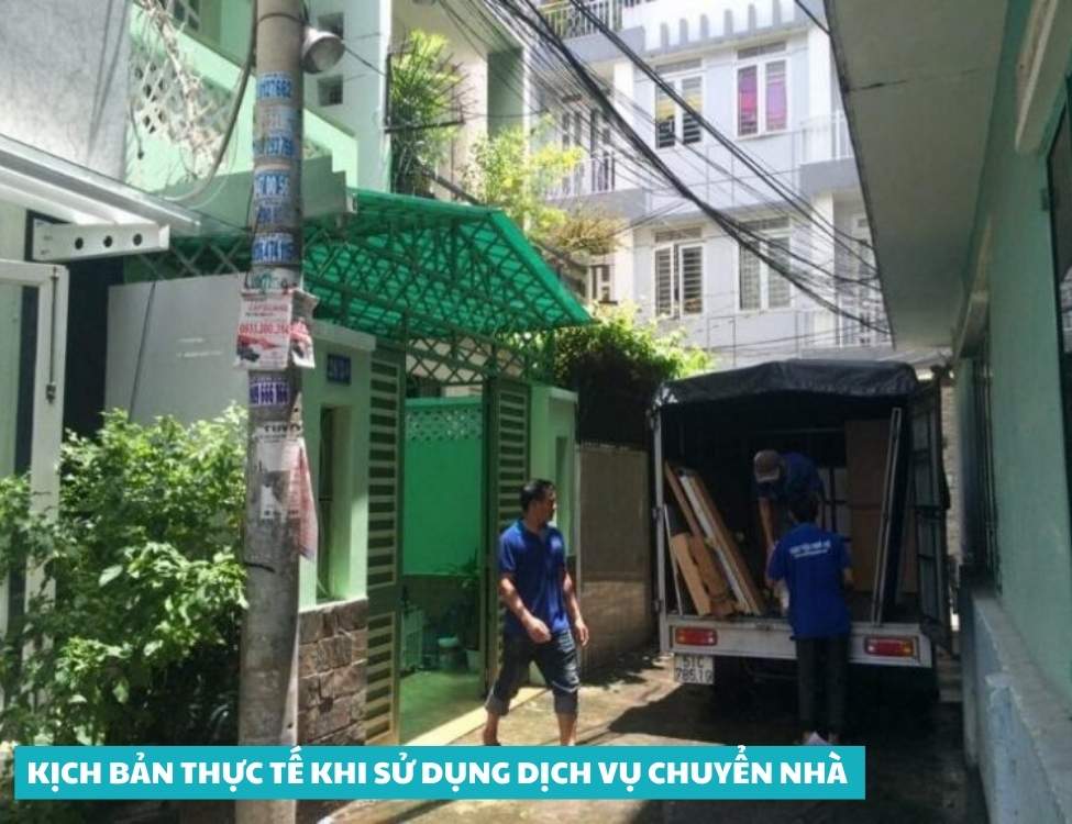 Kịch bản thực tế khi sử dụng dịch vụ chuyển nhà 