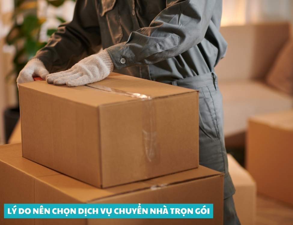 Lý do nên chọn dịch vụ chuyển nhà trọn gói