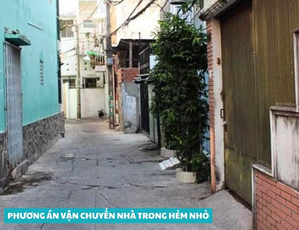 Phương án vận chuyển nhà trong hẻm nhỏ