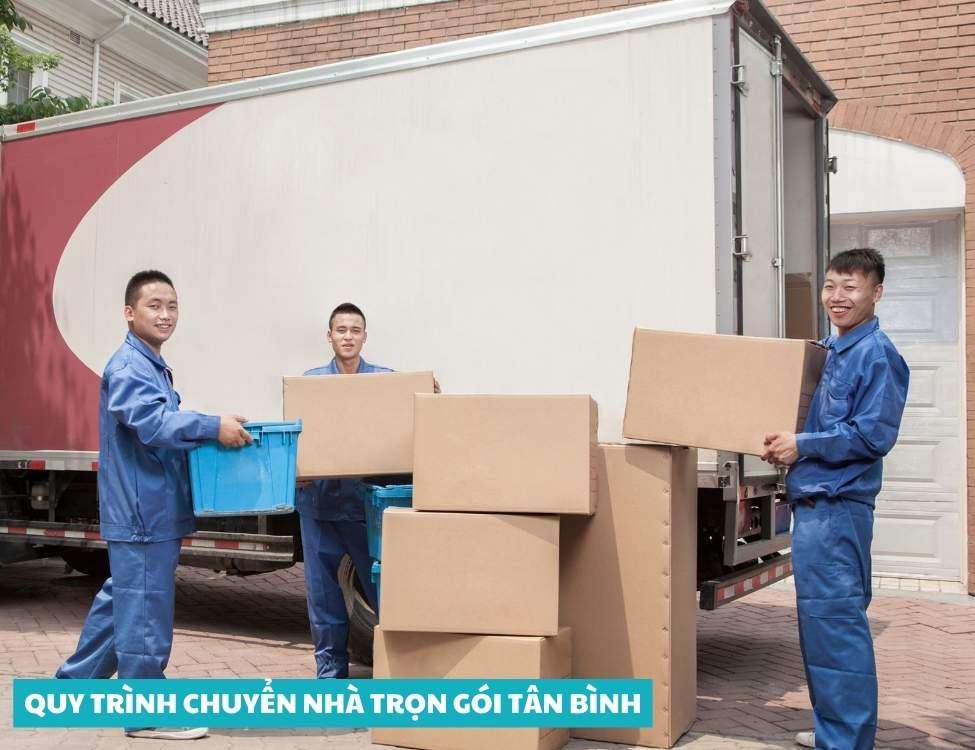 Quy trình chuyển nhà trọn gói Tân Bình