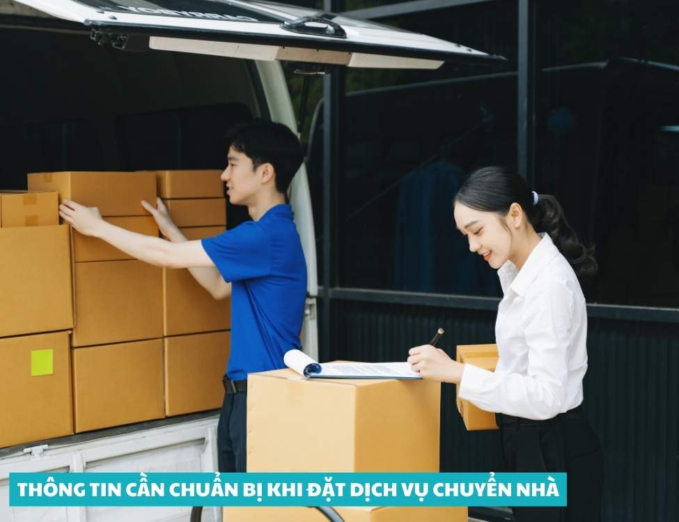 Thông tin cần chuẩn bị khi đặt dịch vụ chuyển nhà
