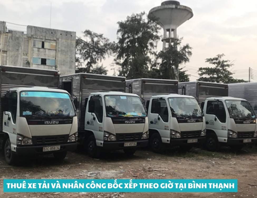 Thuê xe tải và nhân công bốc xếp theo giờ tại Bình Thạnh
