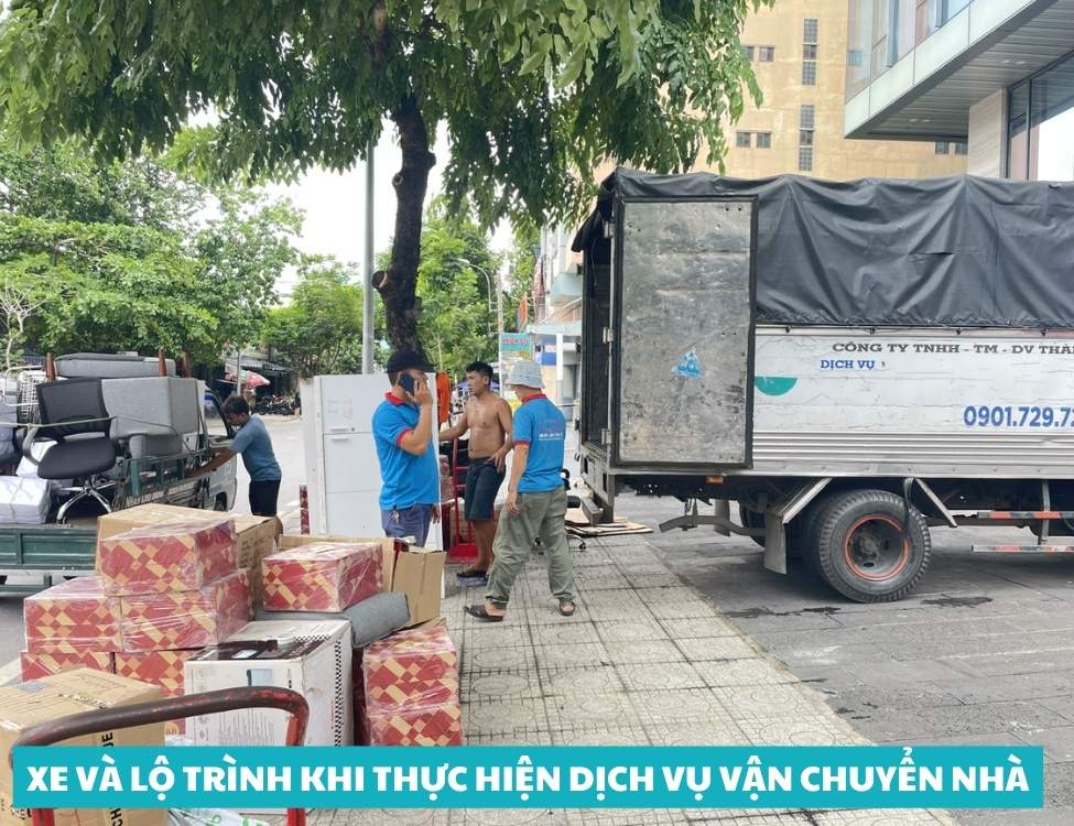 Xe và lộ trình khi thực hiện dịch vụ vận chuyển nhà