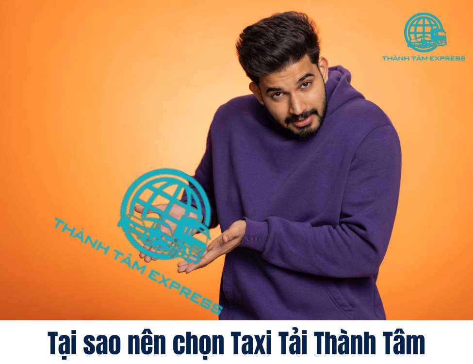 vận chuyển trọn gói Taxi Tải Thành Tâm