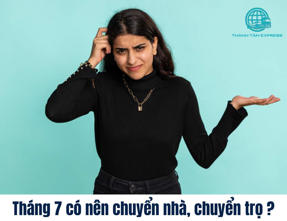 Tháng 7 có nên chuyển phòng trọ, chuyển nhà