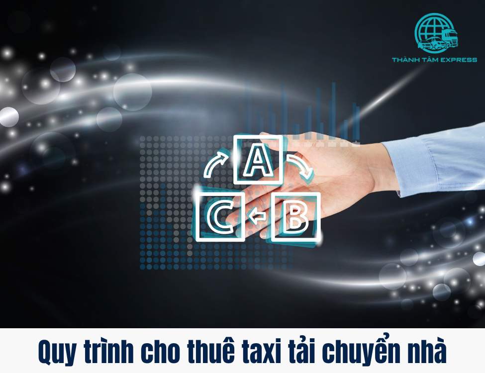 Quy trình cho thuê taxi tải