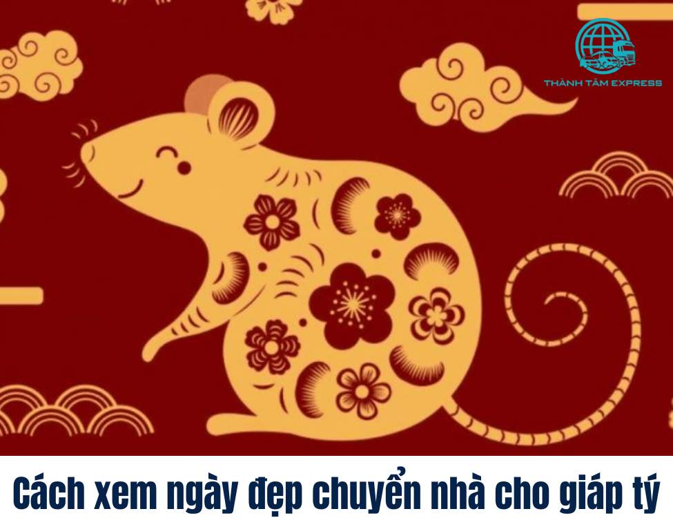 tuổi giáp tý chuyển nhà vào ngày nào