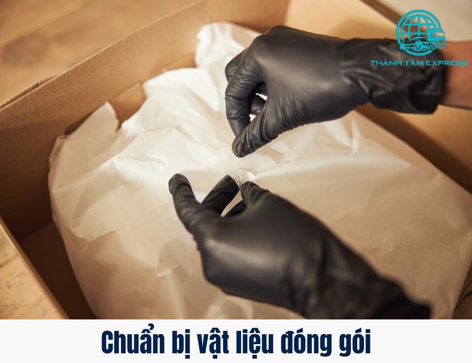 Chuẩn bị vật liệu đóng gói