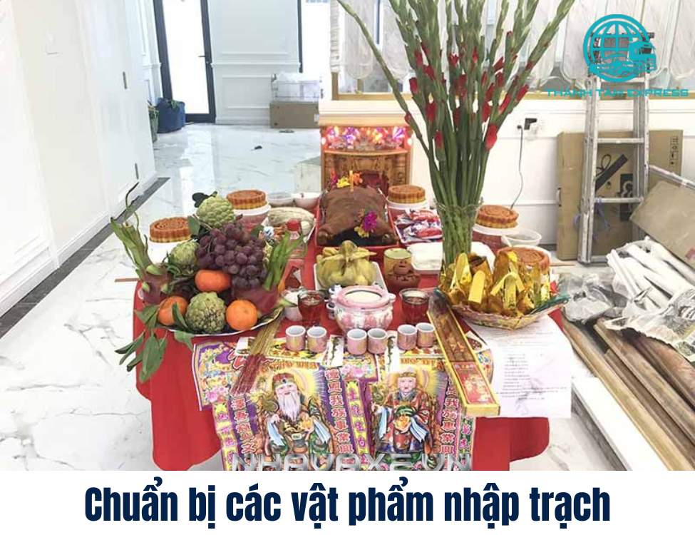 Chuẩn bị các vật phẩm nhập trạch cúng nhà mới khác