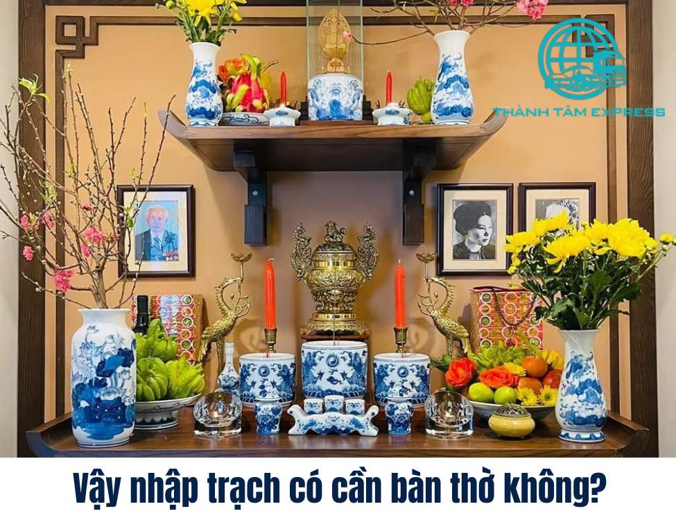Nhập trạch có cần bàn thờ không