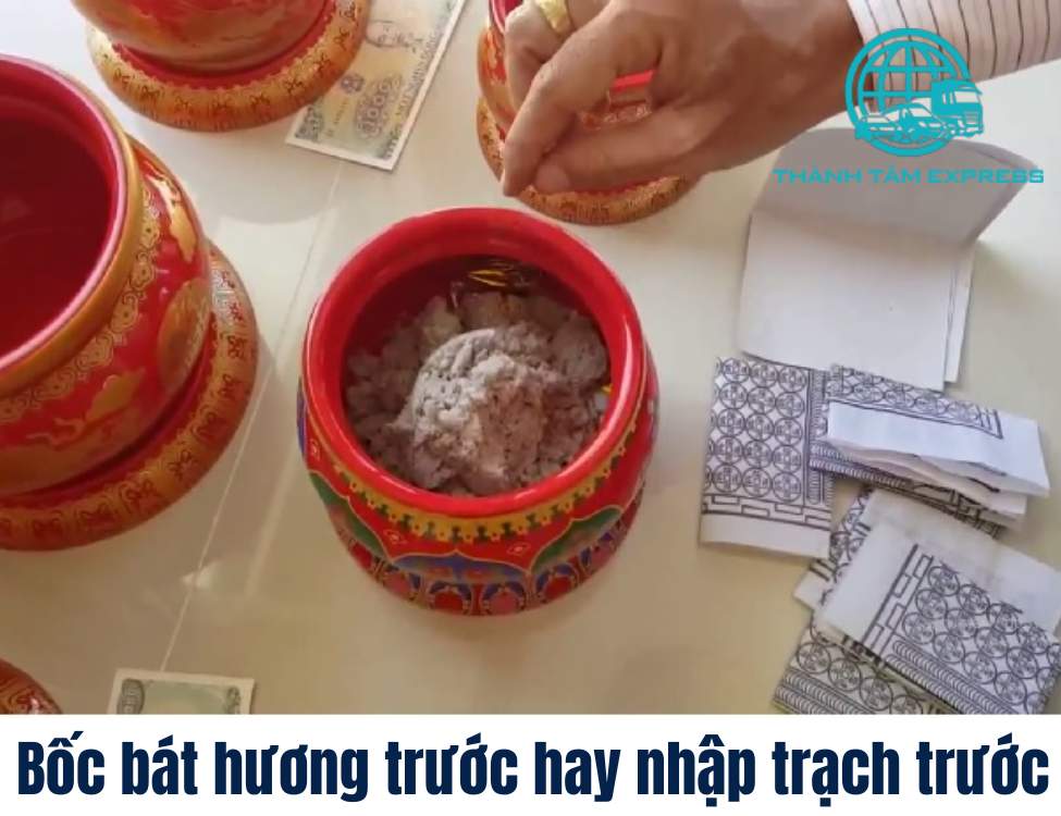 Bốc bát hương trước hay nhập trạch trước