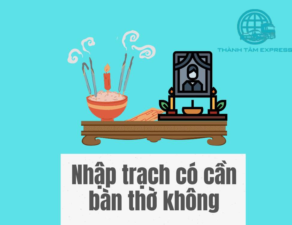 Nhập trạch có cần bàn thờ không