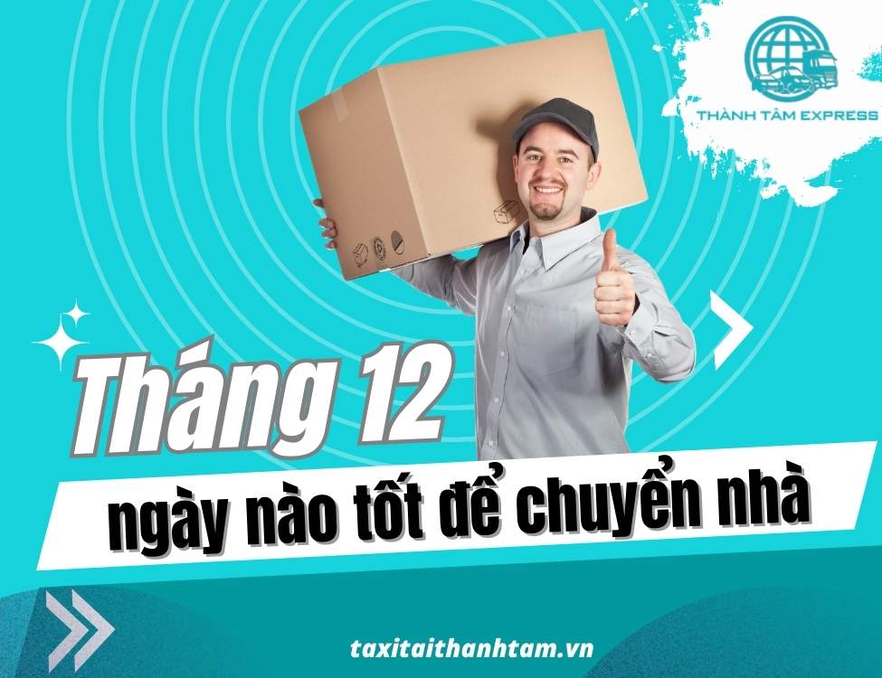 tháng 12 ngày nào tốt để chuyển nhà