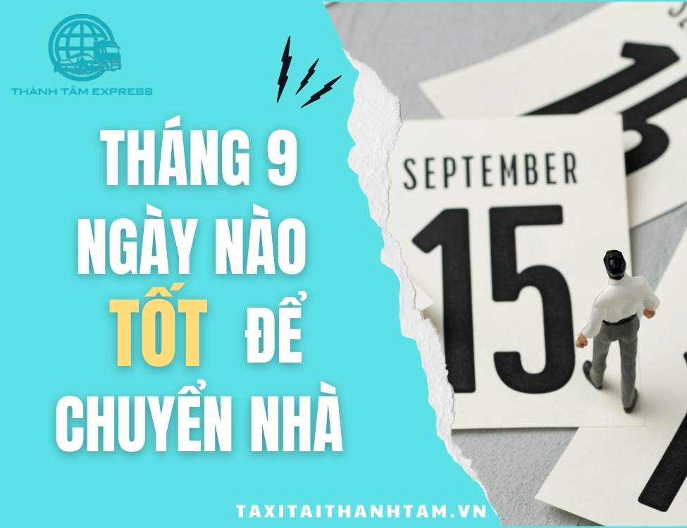 tháng 9 ngày nào tốt để chuyển nhà