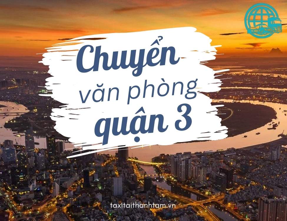 chuyển văn phòng quận 3