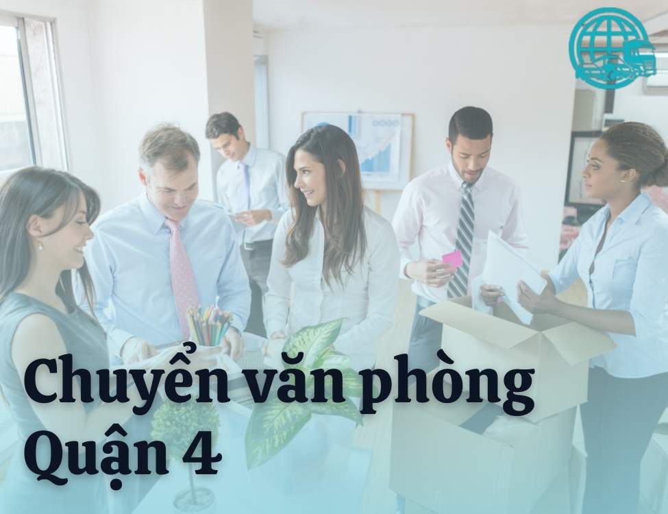 chuyển văn phòng quận 4