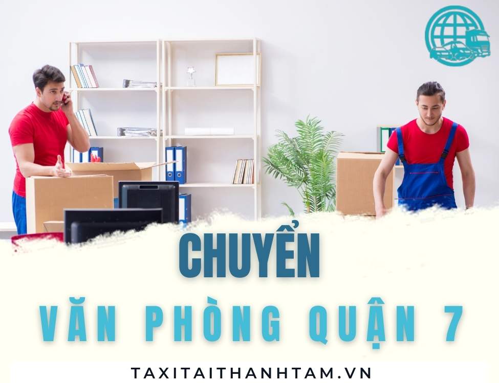 chuyển văn phòng quận 7