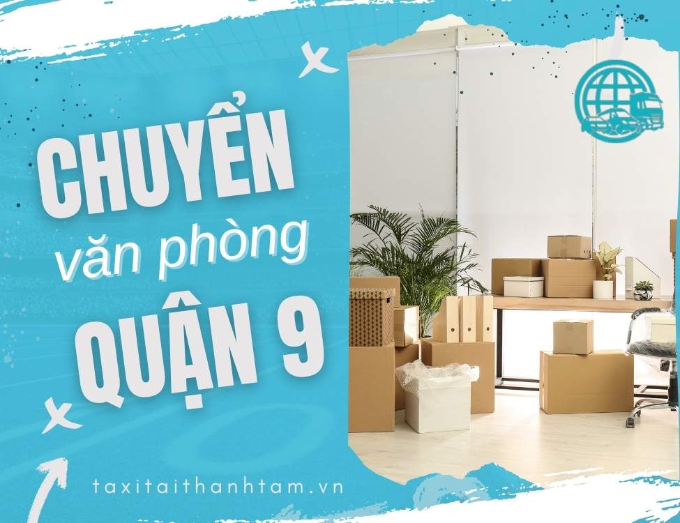 chuyển văn phòng quận 9