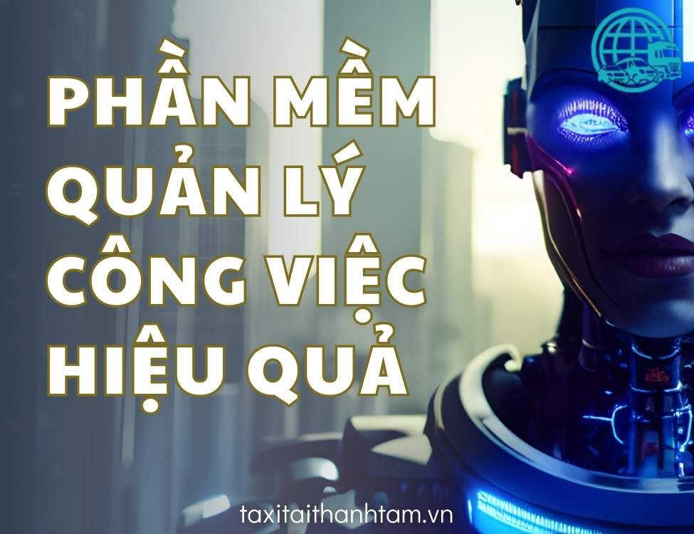 phần mềm quản lý công việc hiệu quả