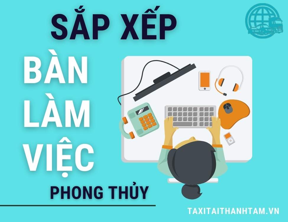 sắp xếp bàn làm việc theo phong thủy
