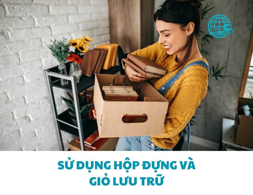Sử dụng hộp đựng và giỏ lưu trữ