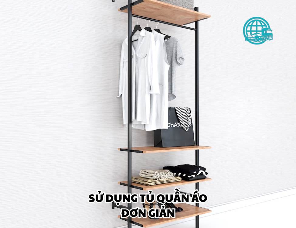 Sử dụng tủ quần áo đơn giản hoặc sào treo đồ