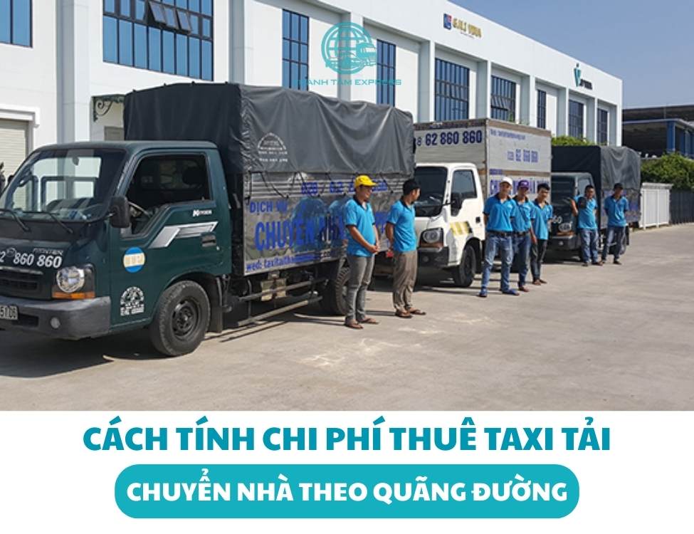 Cách tính chi phí thuê taxi tải chuyển nhà theo quãng đường