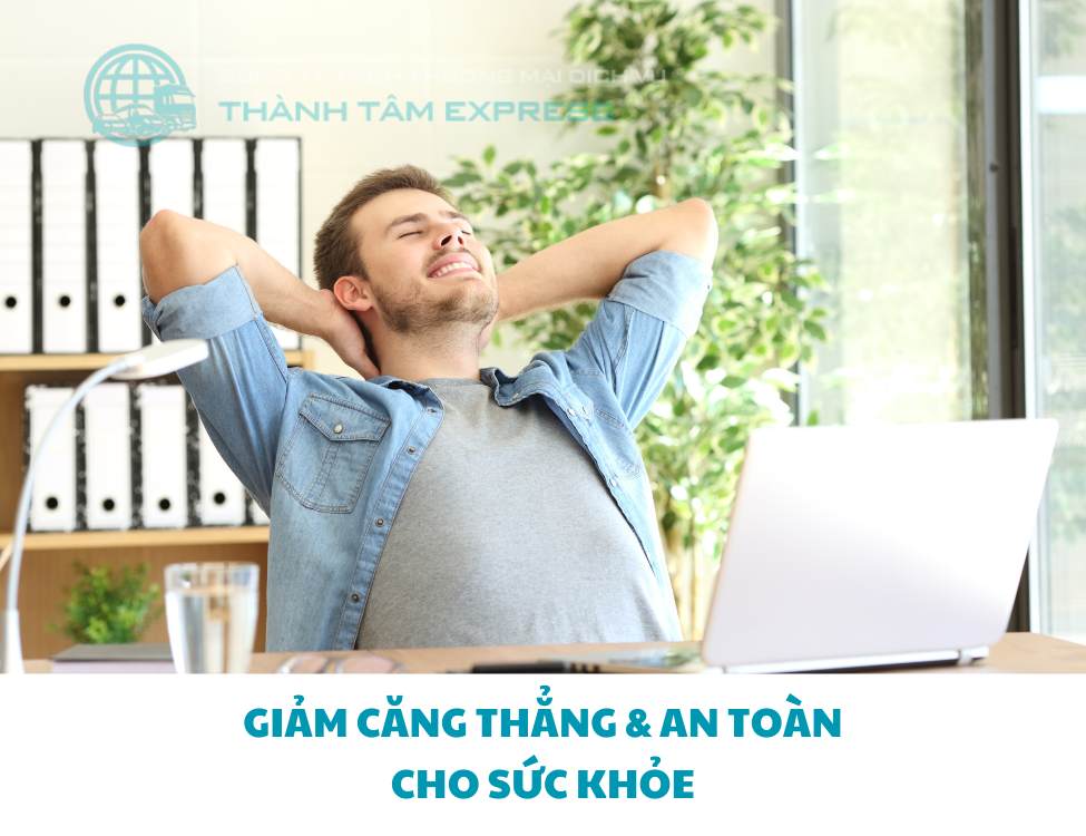 Giảm căng thẳng & an toàn cho sức khỏe
