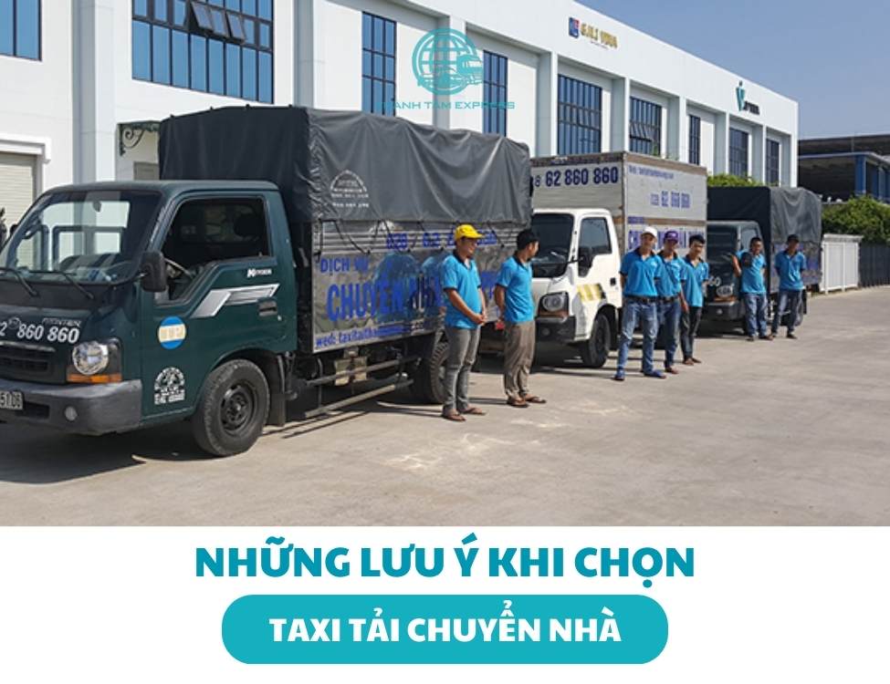 Những lưu ý cần biết khi chọn taxi tải chuyển nhà