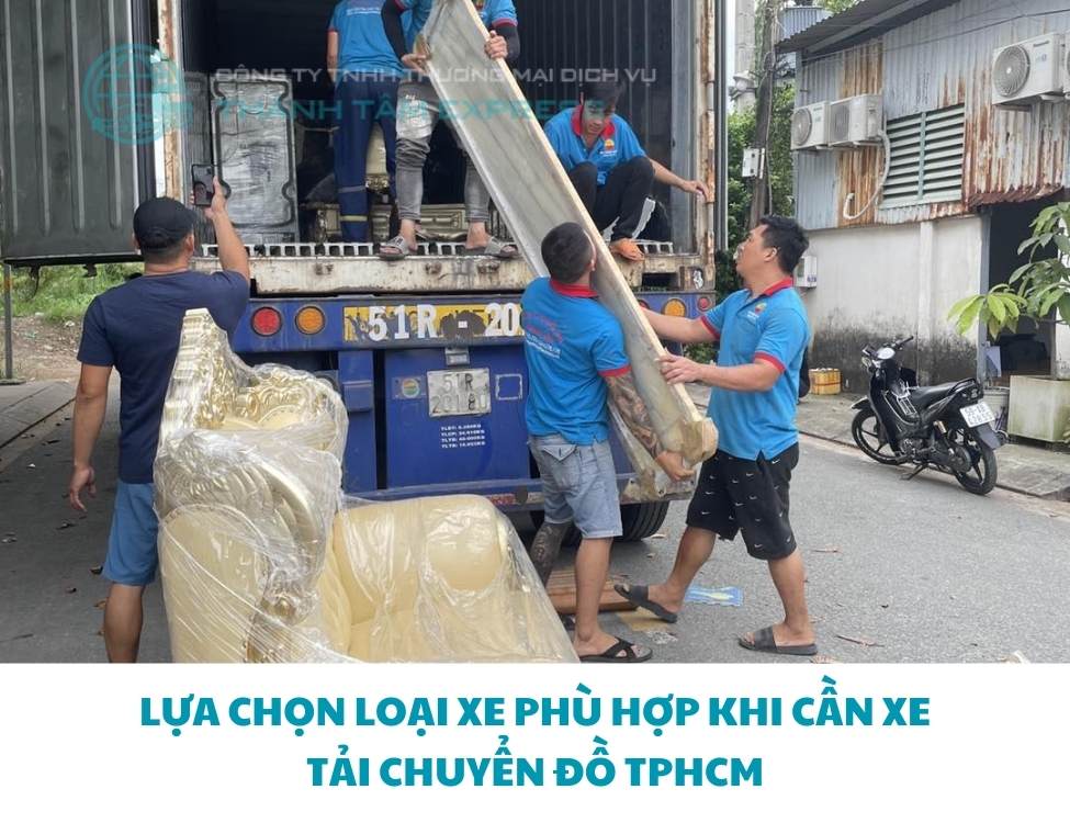 Lựa chọn loại xe phù hợp khi cần xe tải chuyển đồ TPHCM