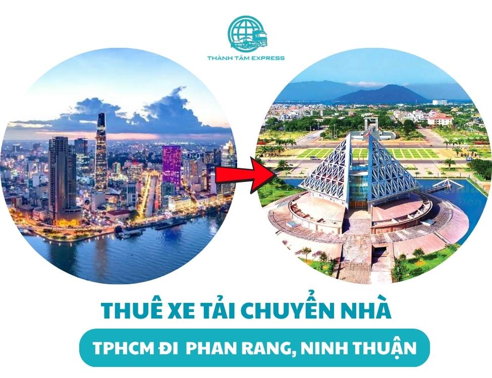 Thuê xe tải chuyển nhà từ TPHCM đi Phan Rang, Ninh Thuận