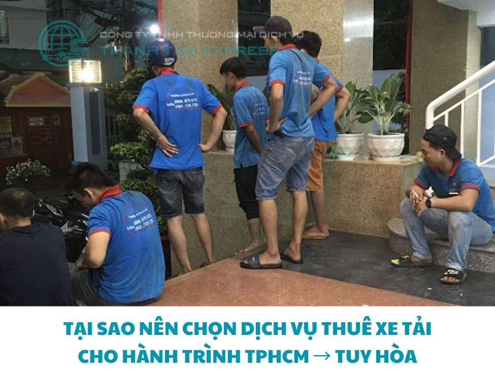 Thuê xe tải chuyển nhà từ TPHCM đi Tuy Hòa, Phú Yên