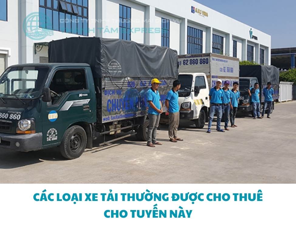 Các Loại Xe Tải Thường Được Cho Thuê Cho Tuyến Này