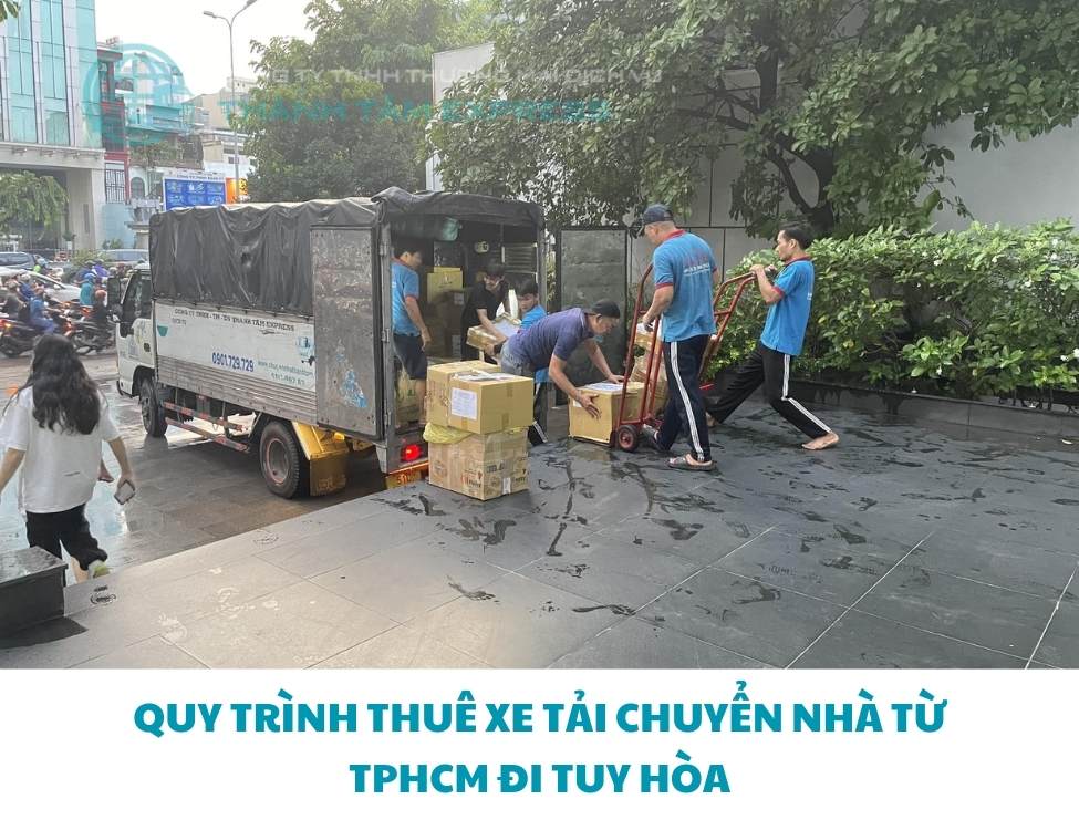 Thuê xe tải chuyển nhà từ TPHCM đi Tuy Hòa, Phú Yên