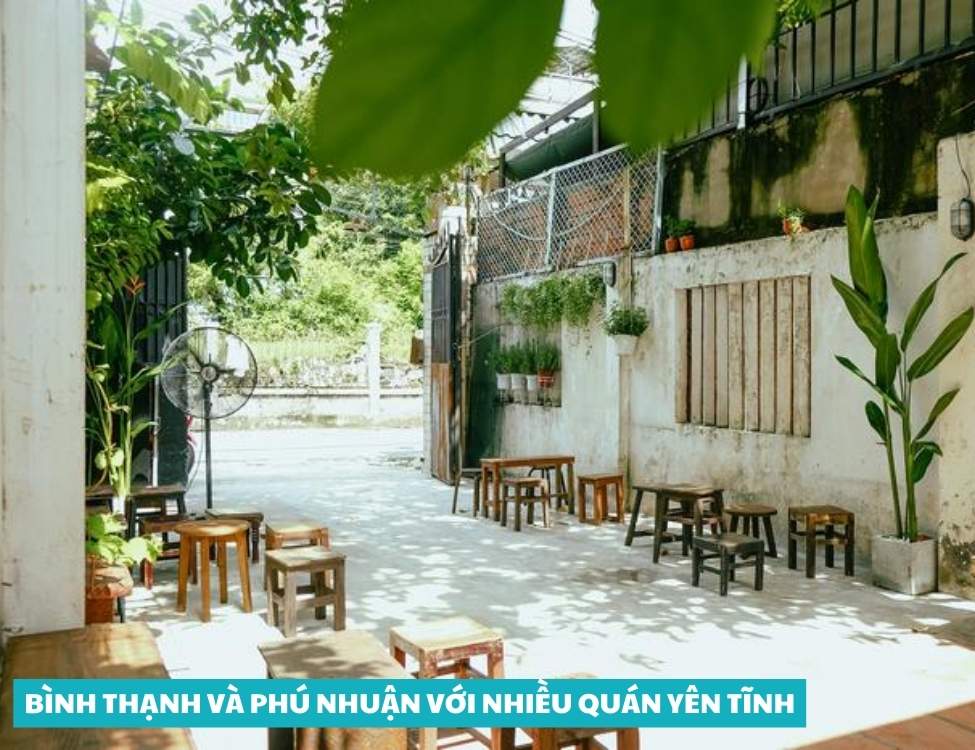 Bình Thạnh và Phú Nhuận với nhiều quán yên tĩnh