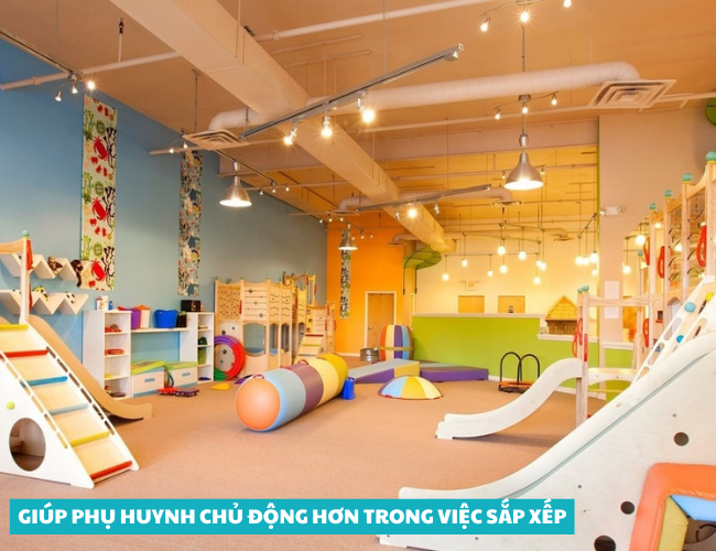 Giúp phụ huynh chủ động hơn trong việc sắp xếp