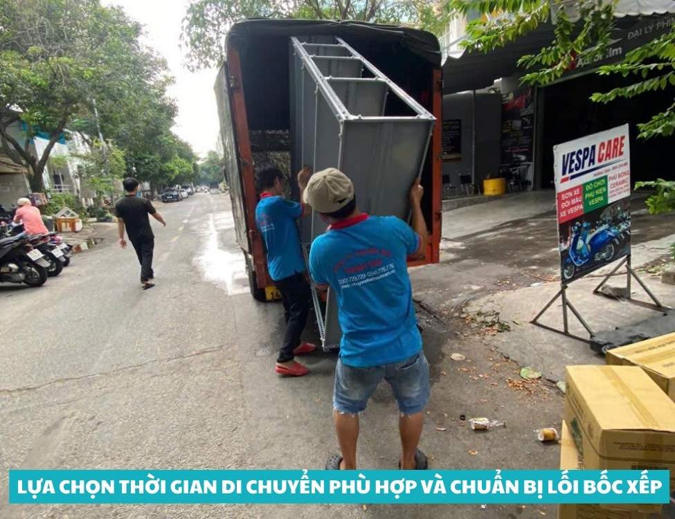 Lựa chọn thời gian di chuyển phù hợp và chuẩn bị lối bốc xếp