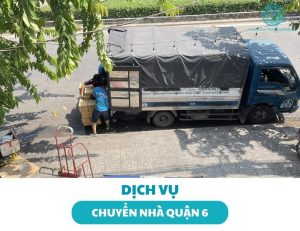 dịch vụ chuyển nhà quận 6
