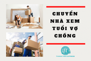 Chuyển nhà xem tuổi vợ hay chồng