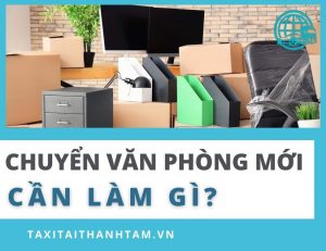 chuyển văn phòng mới cần làm những gì
