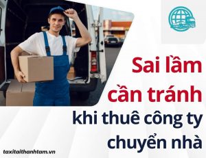sai lầm cần tránh khi thuê công ty chuyển nhà
