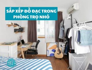 Cách sắp xếp đồ đạc trong phòng trọ nhỏ hợp lý