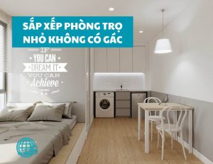 Cách Sắp Xếp Phòng Trọ Nhỏ Không Có Gác
