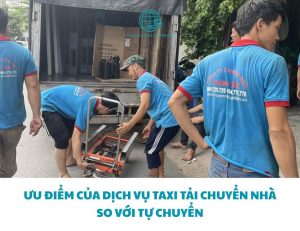 Ưu điểm của dịch vụ taxi tải khi chuyển nhà so với tự chuyển
